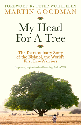 My Head For A Tree, Martin Goodman, with Bishnoi photos by Franck Vogel